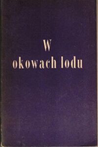 Zdjęcie nr 1 okładki Triesznikow A.F. W okowach lodu. /Naokoło Świata/