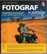 Miniatura okładki Trybalski Piotr Fotografia w podróży.