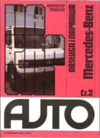 Zdjęcie nr 2 okładki Trzeciak Krzysztof Borowski Jan Obsługa i naprawa. Mercedes-Benz. Cz.1/2