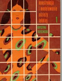 Zdjęcie nr 1 okładki Trzecińska Krystyna Konstrukcja i modelowanie odzieży lekkiej. Cz.I.