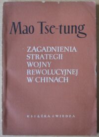 Miniatura okładki Tse-tung Mao Zagadnienia strategii wojny rewolucyjnej w Chinach.