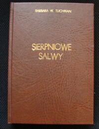 Miniatura okładki Tuchman Barbara W. Sierpniowe salwy.