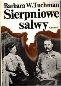 Zdjęcie nr 1 okładki Tuchman Barbara W. Sierpniowe salwy.