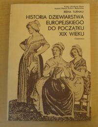 Miniatura okładki Turnau Irena Historia dziewiarstwa europejskiego do początku XIX wieku.