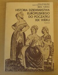 Miniatura okładki Turnau Irena Historia dziewiarstwa europejskiego do początku XIX wieku.