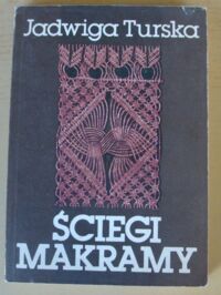 Zdjęcie nr 1 okładki Turska Jadwiga Ściegi makramy.