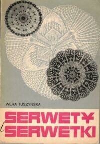 Zdjęcie nr 1 okładki Tuszyńska Wera Serwety i serwetki na drutach.