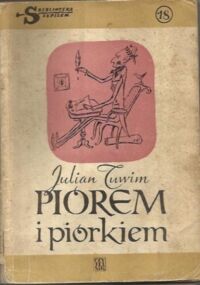 Miniatura okładki Tuwim Julian /ilustr. E. Lipiński/ Piórem i piórkiem. /Biblioteka Szpilek/ 
