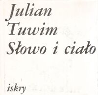 Zdjęcie nr 1 okładki Tuwim Julian Słowo i ciało.