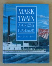 Miniatura okładki Twain Mark Aforyzmy i sarkazmy.