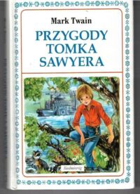 Miniatura okładki Twain Mark Przygody Tomka Sawyera.