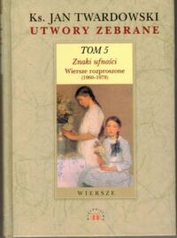 Miniatura okładki Twardowski Jan Wiersze z lat 1960-1978. /Utwory Zebrane. Tom 5/