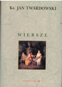 Miniatura okładki Twardowski Jan	 Wiersze z tomów z lat 1979-1980. 