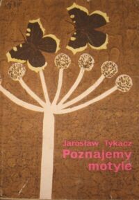 Miniatura okładki Tykacz Jarosław	 Poznajemy motyle.	