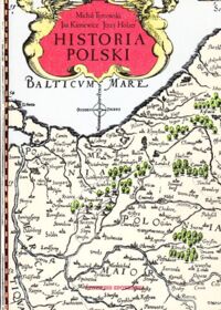 Zdjęcie nr 1 okładki Tymowski Michał, Kieniewicz Jan, Holzer Jerzy Historia Polski.