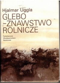 Miniatura okładki Uggla Hjalmar Gleboznawstwo rolnicze. 