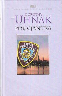 Miniatura okładki Uhnak Dorothy /przeł. Zychowicz Elżbieta/ Policjantka. /Vademecum Interesującej Prozy/