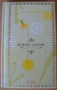 Miniatura okładki Ujejski Kornel Antologia. /Poezja Polska. Tom 42/