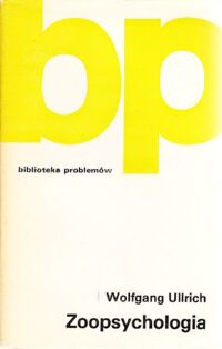 Zdjęcie nr 1 okładki Ullrich Wolfgang Zoopsychologia. /Biblioteka Problemów. Tom 185/