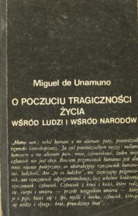 Miniatura okładki Unamuno Miguel de O poczuciu tragiczności życia wśród ludzi i wśród narodów.