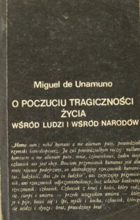 Zdjęcie nr 1 okładki Unamuno Miguel de O poczuciu tragiczności życia wśród ludzi i wśród narodów.