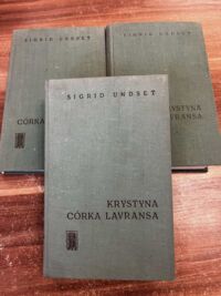 Miniatura okładki Undset Sigrid Krystyna córka Lavransa. Tom I-III.