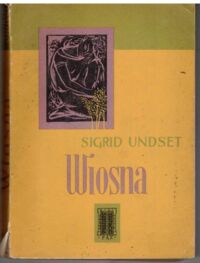 Miniatura okładki Undset Sigrid /przeł. Kragen Wanda/ Wiosna.