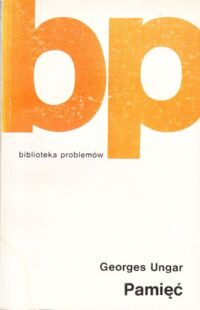 Zdjęcie nr 1 okładki Ungar Georges Pamięć. /Biblioteka Problemów. Tom 263/