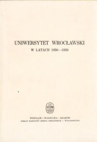 Miniatura okładki  Uniwersytet Wrocławski w latach 1956-1959.
