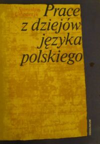 Miniatura okładki Urbańczyk Stanisław Prace z dziejów języka polskiego.