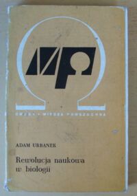 Miniatura okładki Urbanek Adam Rewolucja naukowa w biologii. /247/