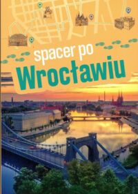 Miniatura okładki Urlich-Kornacka Małgorzata Spacer po Wrocławiu.