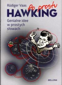 Miniatura okładki Vaas Rudiger Po prostu Hawking. Genialne idee w prostych słowach.