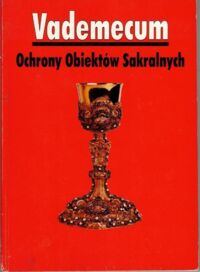 Miniatura okładki  Vademecum ochrony zabytków sakralnych.