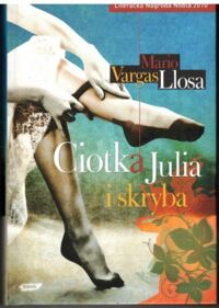 Miniatura okładki Vargas Llosa Mario Ciotka Julia i skryba.