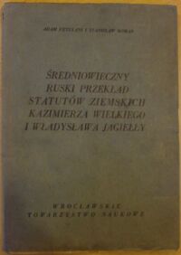 Miniatura okładki Ventulani Adam, Roman Stanisław Średniowieczny ruski przekład statutów ziemskich Kazimierza Wielkiego i Władysława Jagiełły.