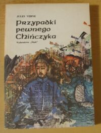 Miniatura okładki Verne Jules Przypadki pewnego Chińczyka.