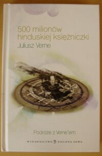Miniatura okładki Verne Juliusz 500 milionów hinduskiej księżniczki. /Podróże z Vernem/