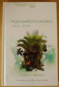 Miniatura okładki Verne Juliusz Napowietrzna wioska. /Podróże z Vernem/