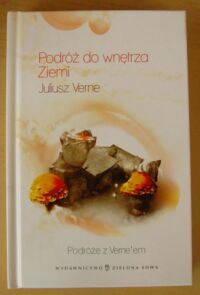 Miniatura okładki Verne Juliusz Podróż do wnętrza Ziemi. /Podróże z Vernem/
