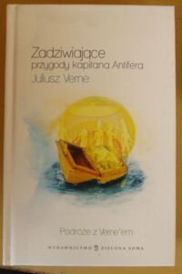 Miniatura okładki Verne Juliusz Zadziwiające przygody kapitana Antifera. /Podróże z Vernem/