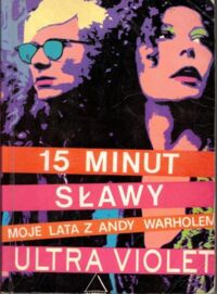 Zdjęcie nr 1 okładki Violet Ultra 15 minut sławy. Moje lata z Andy Warholem.