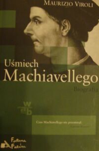 Miniatura okładki Viroli Maurizio Uśmiech Machiavellego. Biografia.