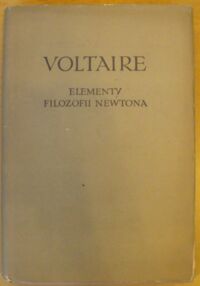 Miniatura okładki Voltaire Elementy filozofii Newtona. /Biblioteka Klasyków Filozofii/