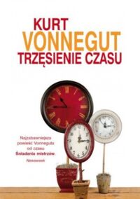 Miniatura okładki Vonnegut Kurt Trzęsienie czasu.