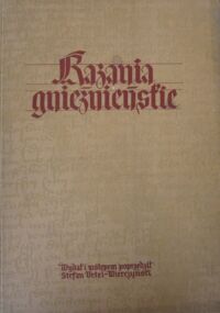 Zdjęcie nr 1 okładki Vrtel-Wierczyński Stefan /wydał/ Kazania gnieźnieńskie. Podobizna, transliteracja, transkrypcja. /Zabytki języka i literatury polskiej Nr 2/