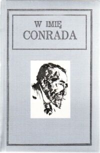 Miniatura okładki  W imię Conrada. Joseph Conrad w poezji polskiej.