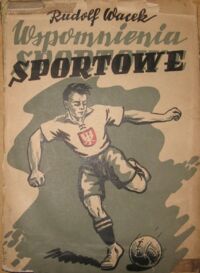 Zdjęcie nr 1 okładki Wacek Rudolf Wspomnienia sportowe.