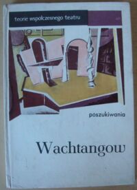 Zdjęcie nr 1 okładki Wachtangow Jewgienij Poszukiwania. /Teorie Współczesnego Teatru/