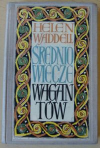 Miniatura okładki Waddell Helen Średniowiecze wagantów.